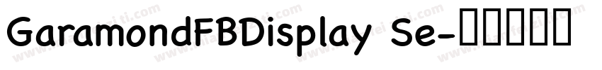 GaramondFBDisplay Se字体转换